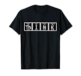 Th-I-N-K Think Chemistry Periodic Table Elements Camiseta Camiseta