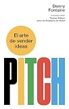 Pitch. El arte de vender ideas (IMPULSA)