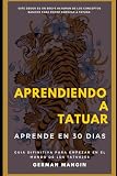 Aprendiendo a tatuar