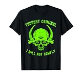 No Cumpliré Cráneo Libertad de Expresión Pensamiento Criminal Camiseta