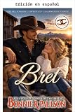 Bret (Los Vaqueros Millonarios del Condado de Aguas Claras nº 12)