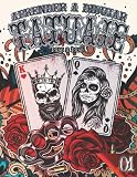 Tatuaje 01: Aprender a Dibujar Paso a Paso: Colección Tatuajes modernos para diseñar para aliviar el estrés y la ansiedad | Tatuajes y diseños para ... a la escuela para los amantes del tatuaje.