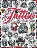 Tattoo Design Book: Over 700 Black & Grey Authentic Designs for Tattoo Artists, Professionals, and Amateurs. Original, Modern Tattoo Designs for Ink ... Next Tattoo. Black and White Interior. Vol. 4